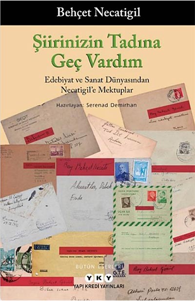 Behçet Necatigil: Şiirinizin Tadına Geç Vardım